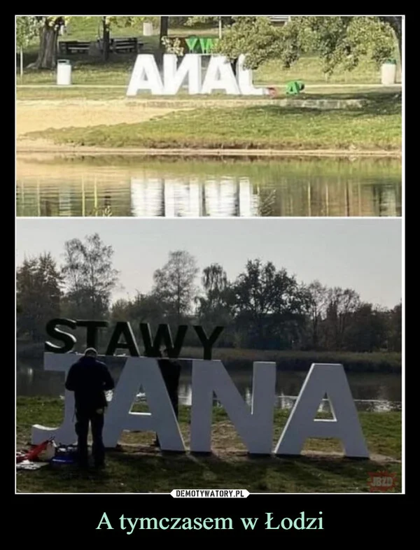 
    A tymczasem w Łodzi