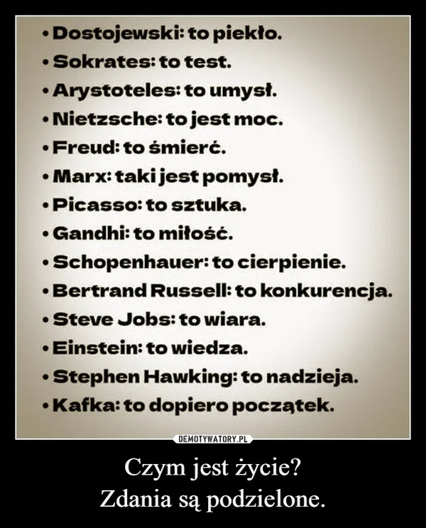 
    Czym jest życie? Zdania są podzielone.