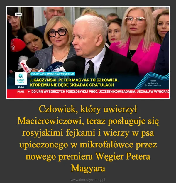 Człowiek, który uwierzył Macierewiczowi, teraz posługuje się rosyjskimi fejkami i wierzy w psa upieczonego w mikrofalówce przez nowego premiera Węgier Petera Magyara