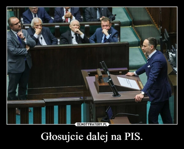 
    Głosujcie dalej na PIS.