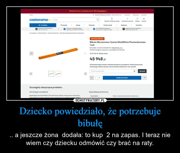 
    Dziecko powiedziało, że potrzebuje bibułę