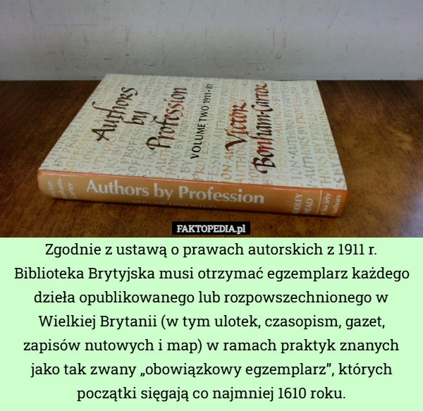 Zgodnie z ustawą o prawach autorskich z 1911 r. Biblioteka Brytyjska musi
