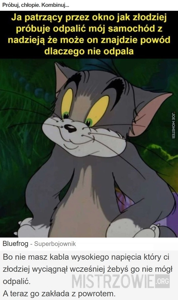 Próbuj, chłopie. Kombinuj...