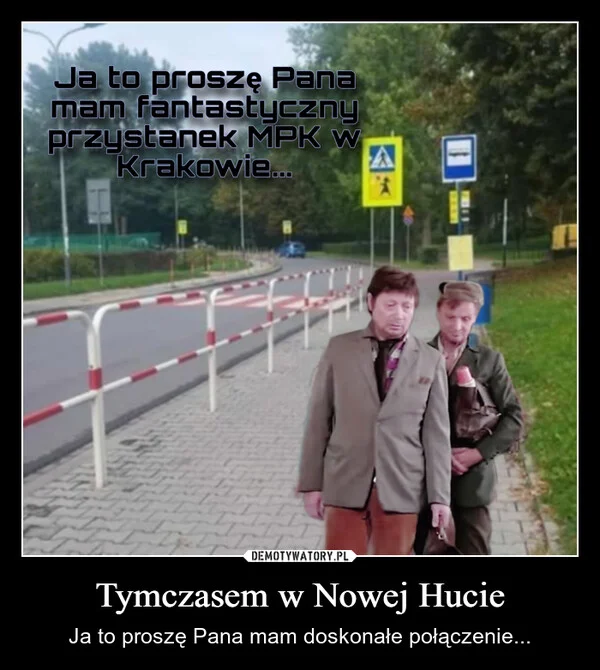 
    Tymczasem w Nowej Hucie