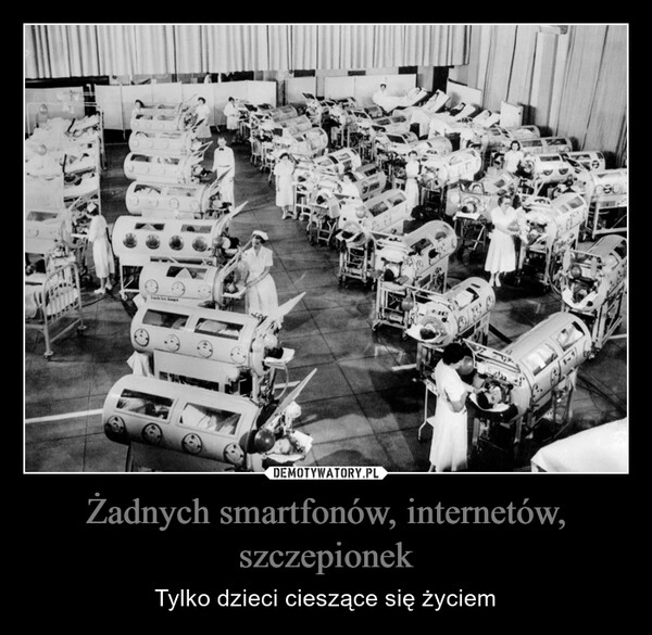 Żadnych smartfonów, internetów, szczepionek
