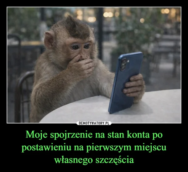 
    Moje spojrzenie na stan konta po postawieniu na pierwszym miejscu własnego szczęścia