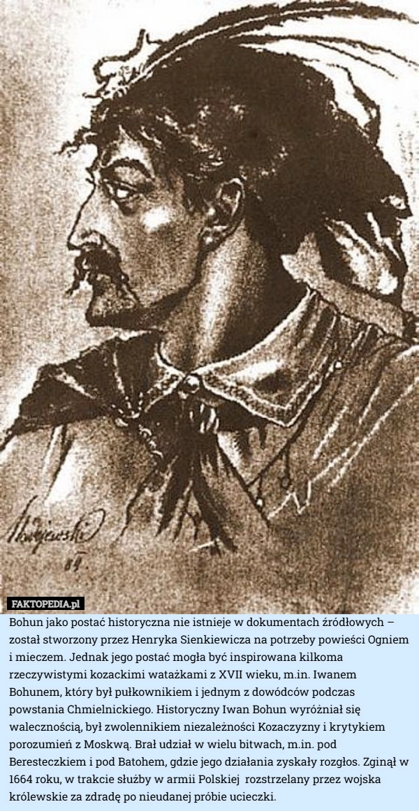 
    Bohun jako postać historyczna nie istnieje w dokumentach źródłowych – został