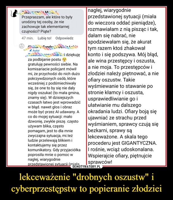 
    lekceważenie "drobnych oszustw" i cyberprzestępstw to popieranie złodziei