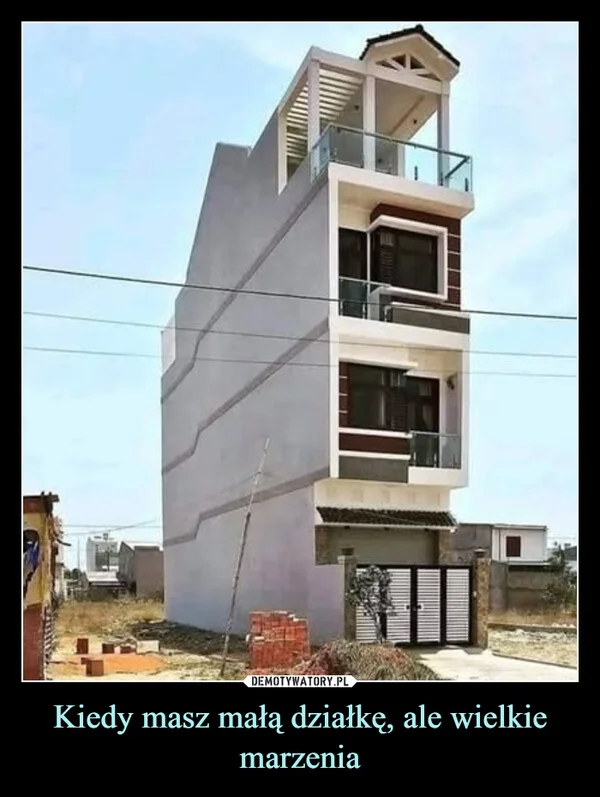 
    Kiedy masz małą działkę, ale wielkie marzenia