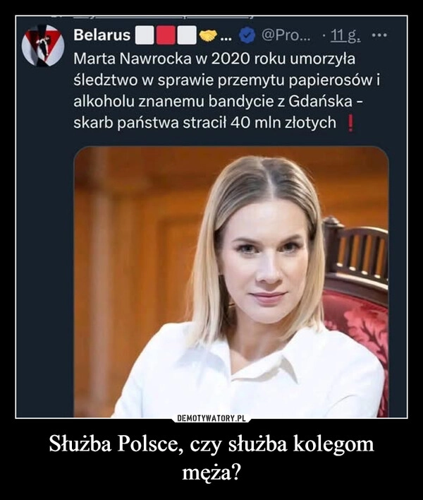 
    Służba Polsce, czy służba kolegom męża?
