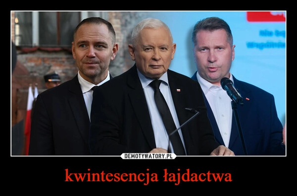 
    kwintesencja łajdactwa