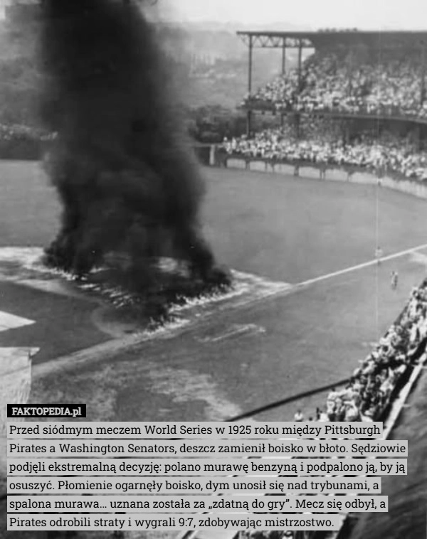 
    Przed siódmym meczem World Series w 1925 roku między Pittsburgh Pirates