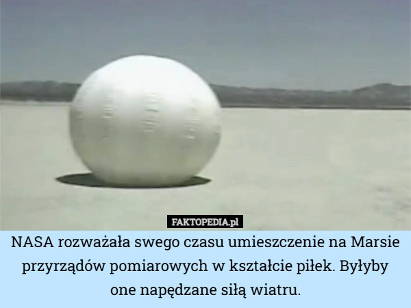 
    NASA rozważała swego czasu umieszczenie na Marsie przyrządów pomiarowych