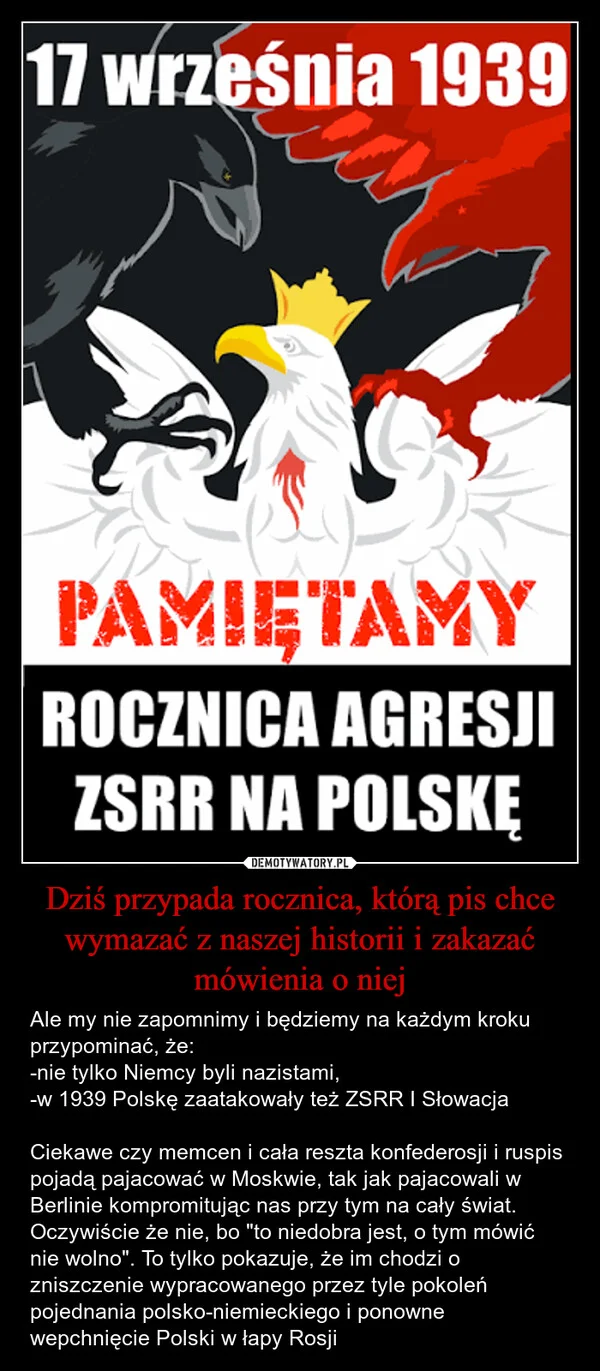 
    Dziś przypada rocznica, którą pis chce wymazać z naszej historii i zakazać mówienia o niej