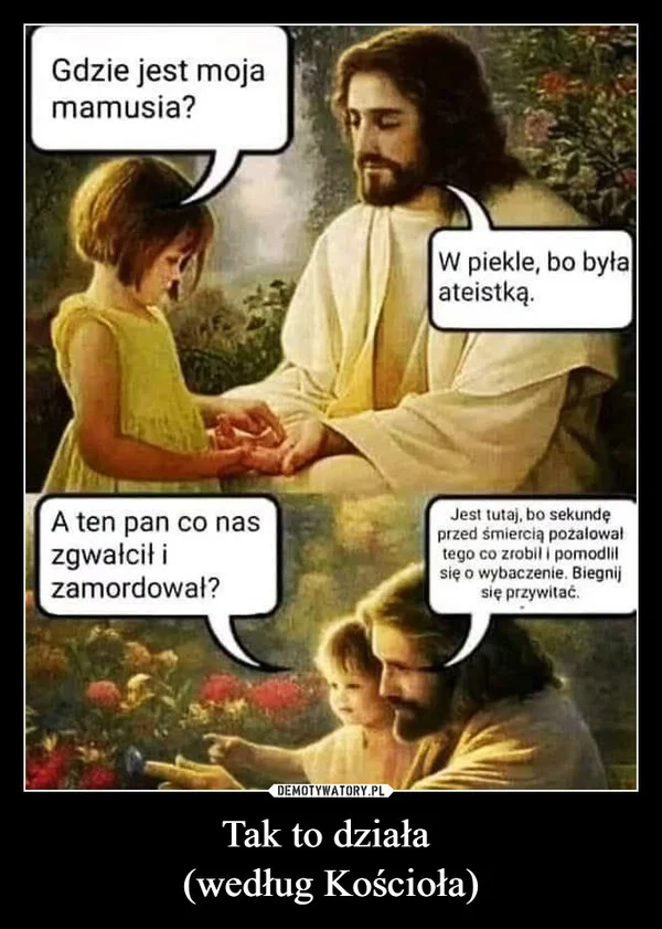 
    Tak to działa (według Kościoła)