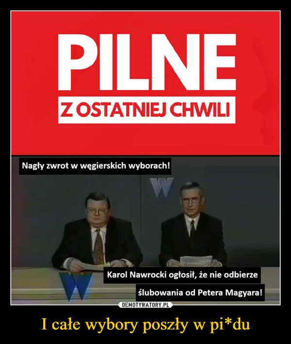 I całe wybory poszły w pi*du