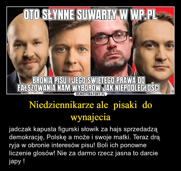 Niedziennikarze ale  pisaki  do wynajecia