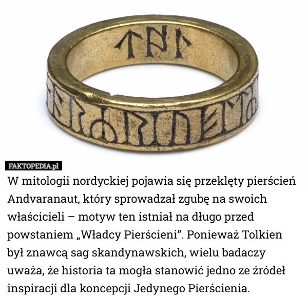 
    W mitologii nordyckiej pojawia się przeklęty pierścień Andvaranaut, który...
