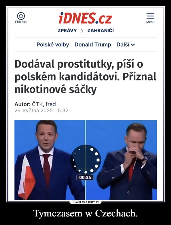 
    Tymczasem w Czechach.