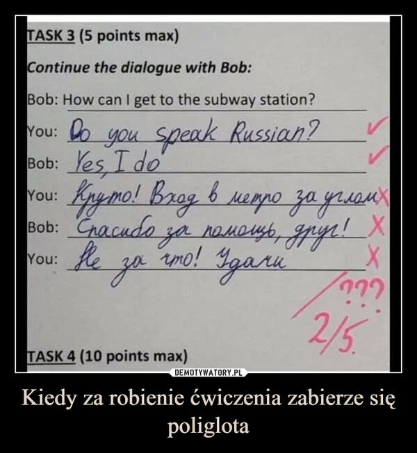 
    Kiedy za robienie ćwiczenia zabierze się poliglota