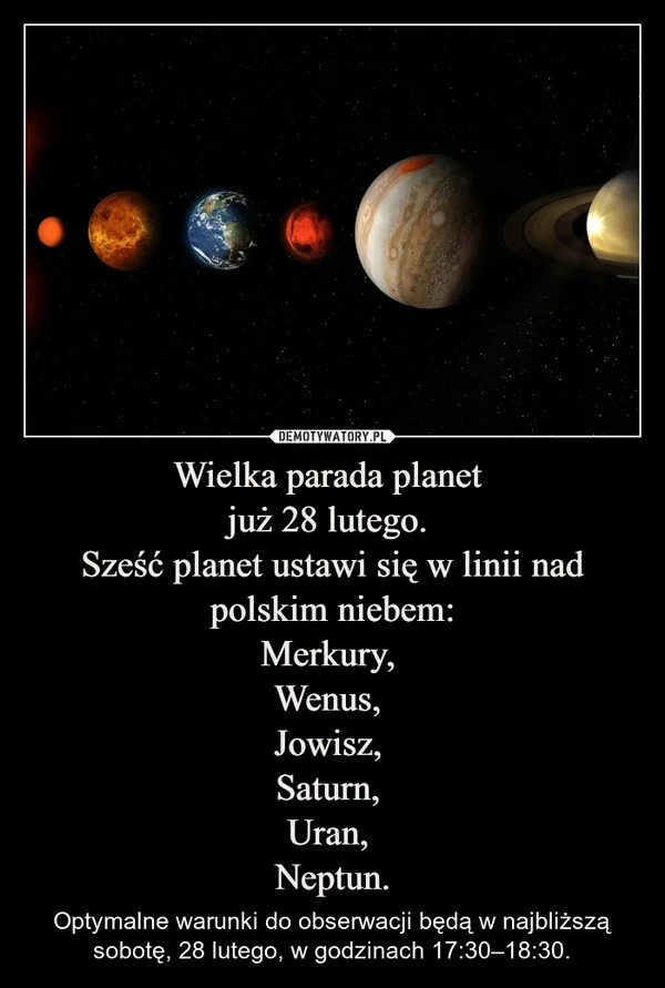 
    Wielka parada planet już 28 lutego. Sześć planet ustawi się w linii nad polskim niebem: Merkury, Wenus, Jowisz, Saturn, Uran, Neptun.