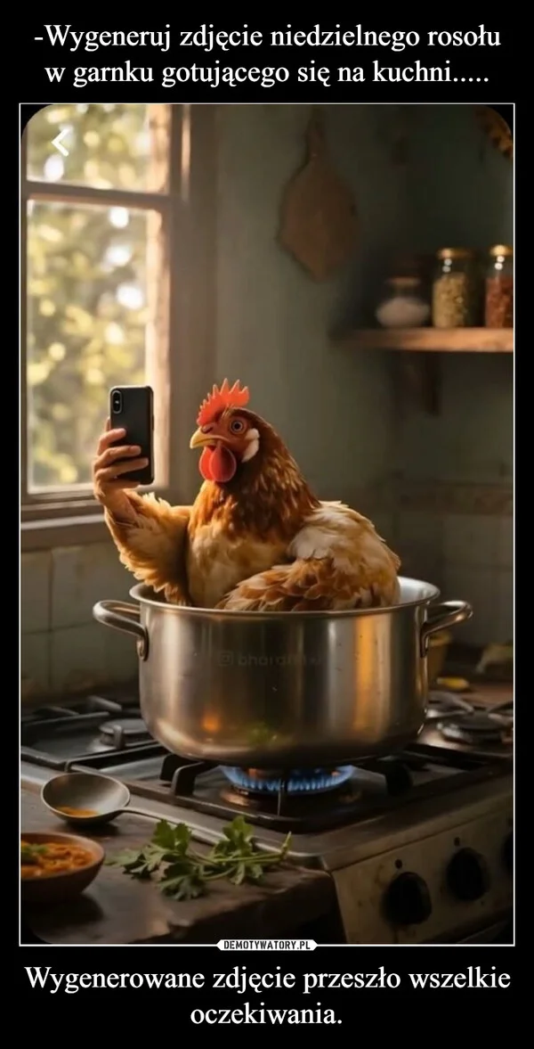 
    -Wygeneruj zdjęcie niedzielnego rosołu w garnku gotującego się na kuchni..... Wygenerowane zdjęcie przeszło wszelkie oczekiwania.
