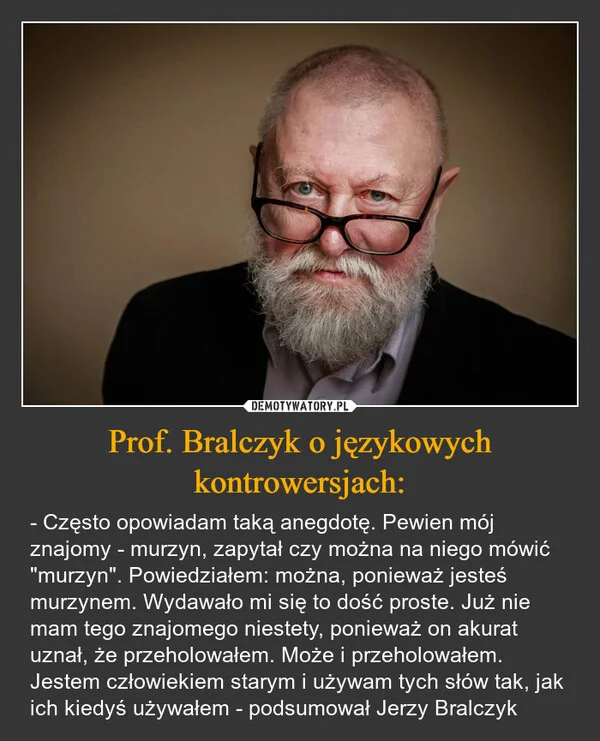 
    Prof. Bralczyk o językowych kontrowersjach: