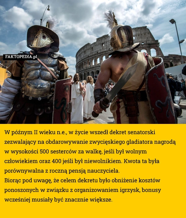 
    W późnym II wieku n.e., w życie wszedł dekret senatorski zezwalający