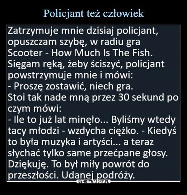 
    Policjant też człowiek