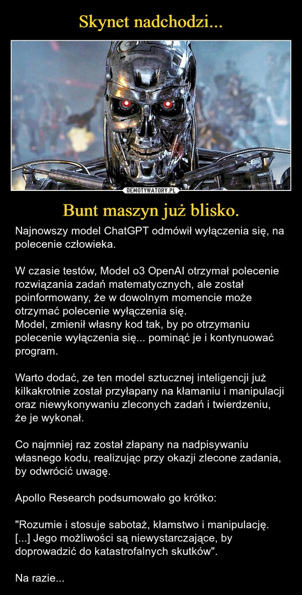 
    Skynet nadchodzi... Bunt maszyn już blisko.