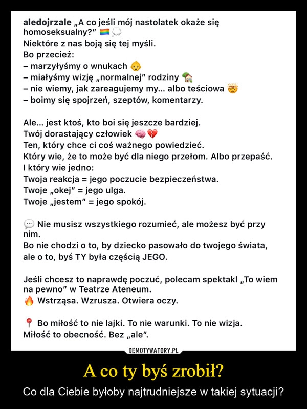 
    A co ty byś zrobił?