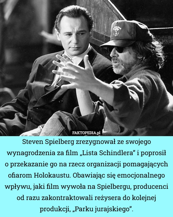 
    Steven Spielberg zrezygnował ze swojego wynagrodzenia za film „Lista Schindlera”