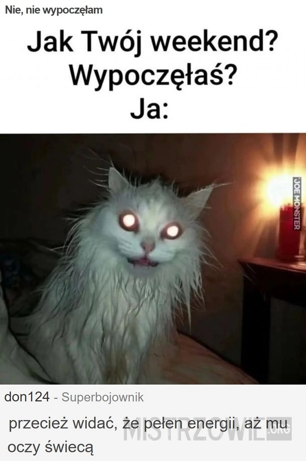
    Nie, nie wypoczęłam