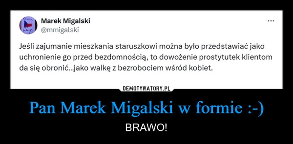 
    Pan Marek Migalski w formie :-)