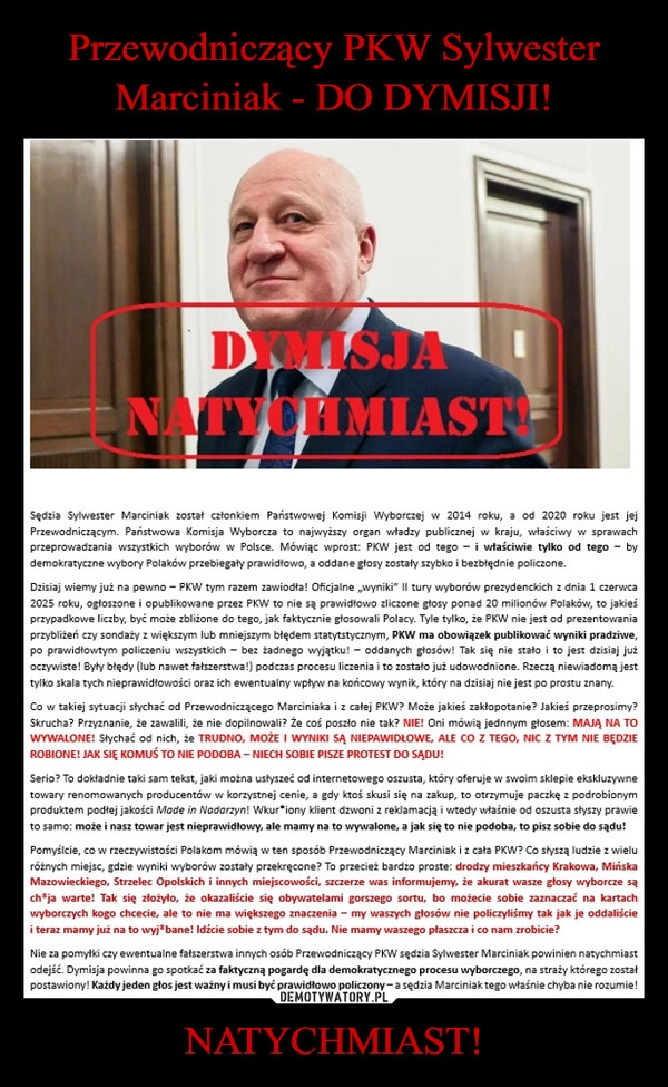 
    Przewodniczący PKW Sylwester Marciniak - DO DYMISJI! NATYCHMIAST!