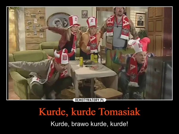 
    Kurde, kurde Tomasiak