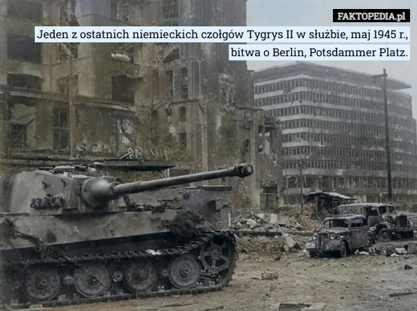 
    Jeden z ostatnich niemieckich czołgów Tygrys II w służbie, maj 1945 r.,