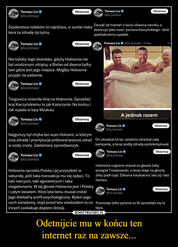 Odetnijcie mu w końcu ten
internet raz na zawsze...