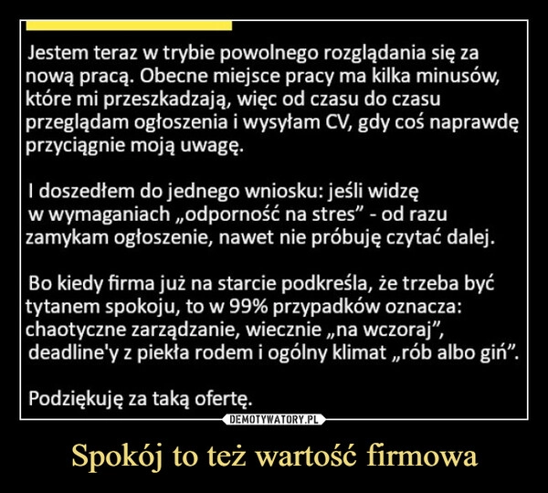 
    Spokój to też wartość firmowa