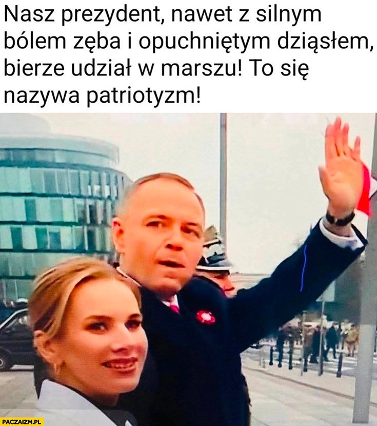 Nawrocki nasz prezydent nawet z silnym bólem zęba i opuchniętym dziąsłem bierze udział w marszu to się nazywa patriotyzm