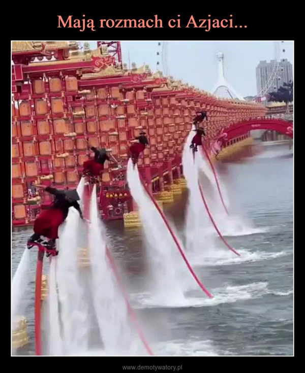 
    Mają rozmach ci Azjaci...