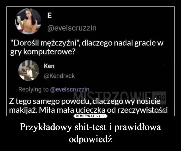 
    Przykładowy shit-test i prawidłowa odpowiedź