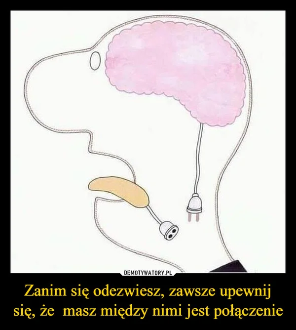 
    Zanim się odezwiesz, zawsze upewnij się, że masz między nimi jest połączenie