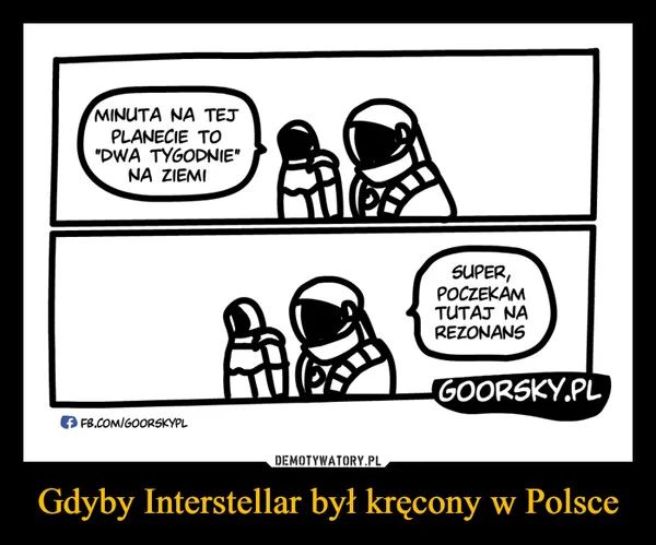
    Gdyby Interstellar był kręcony w Polsce