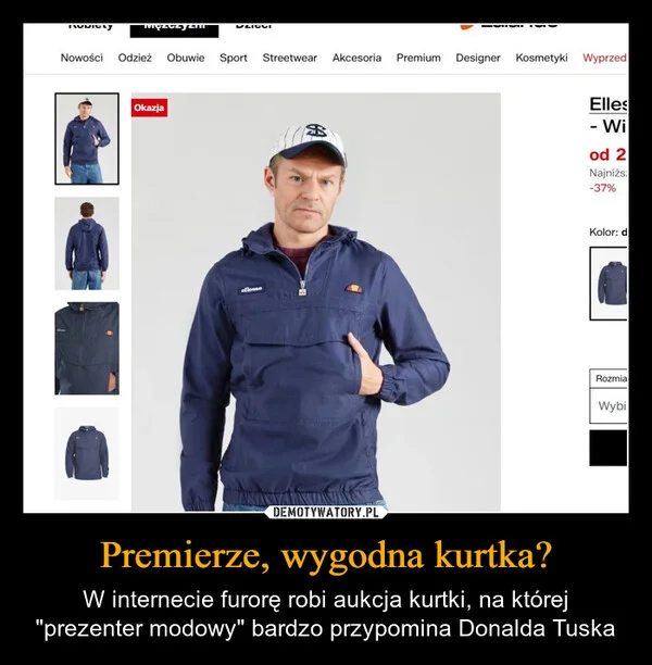 Premierze, wygodna kurtka?