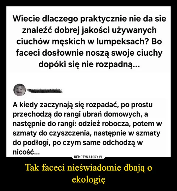 
    Tak faceci nieświadomie dbają o ekologię
