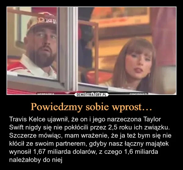 
    Powiedzmy sobie wprost…