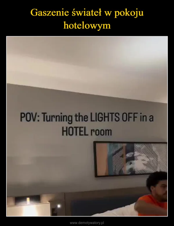
    Gaszenie świateł w pokoju hotelowym