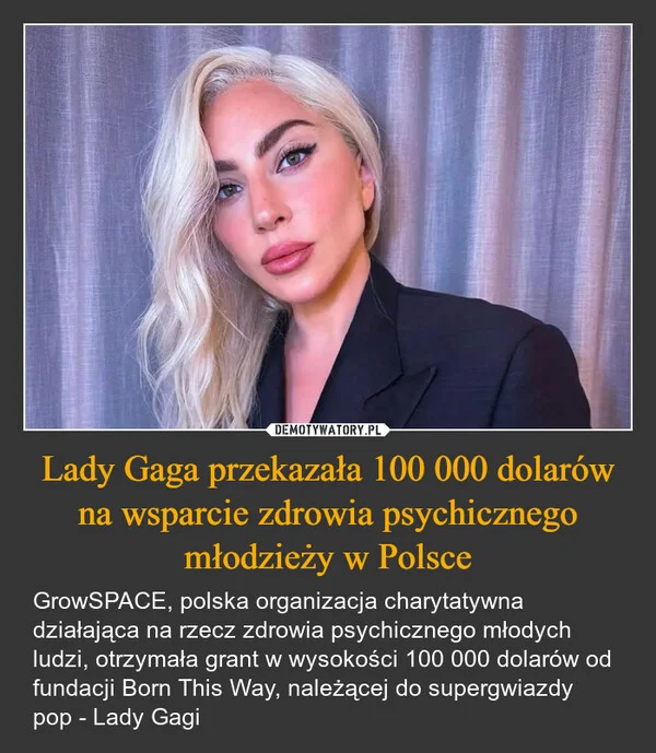 
    Lady Gaga przekazała 100 000 dolarów na wsparcie zdrowia psychicznego młodzieży w Polsce