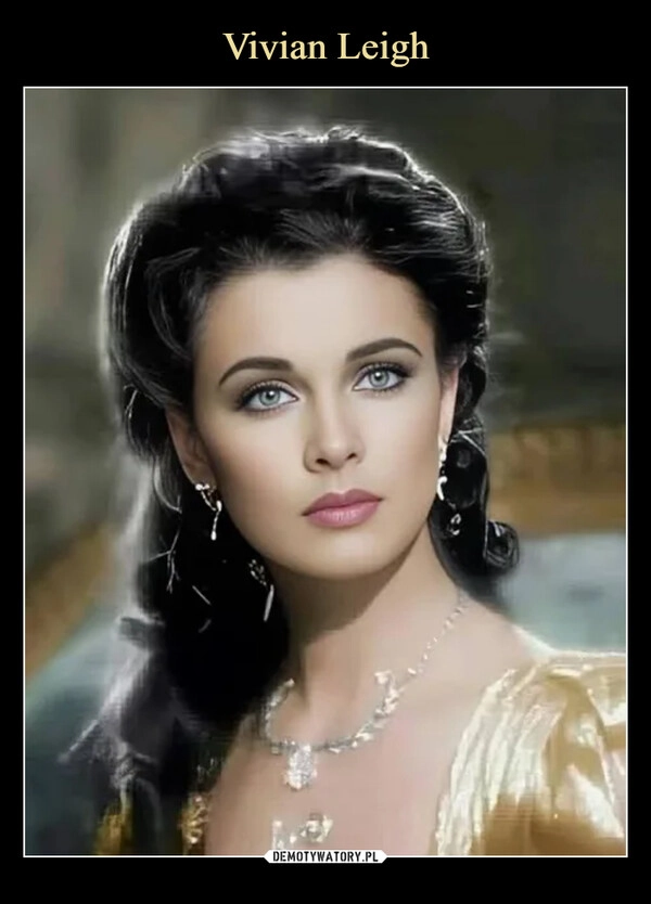
    Vivian Leigh